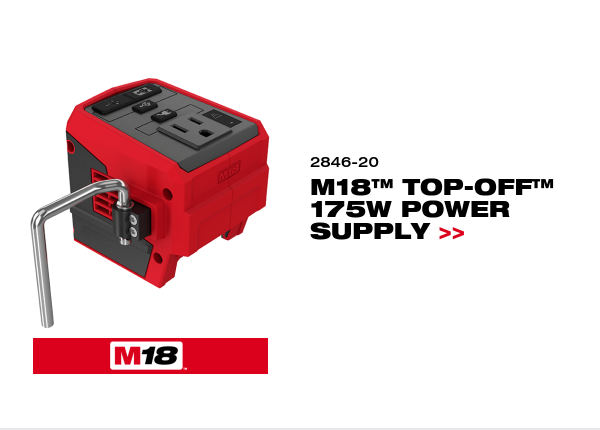 M18™ TOP-OFF™ 175W POWER SUPPLY