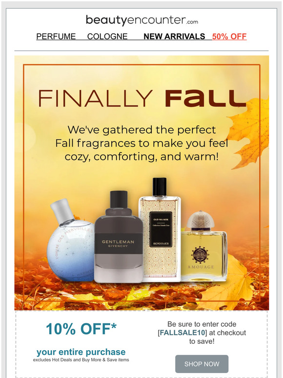 Finally Fall Sale! Enjoy 10% Off Purchase*