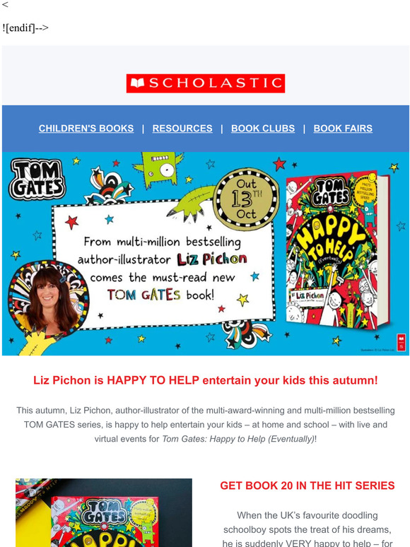 Scholastic Book Clubs Entertain your kids with TOM GATES and Liz