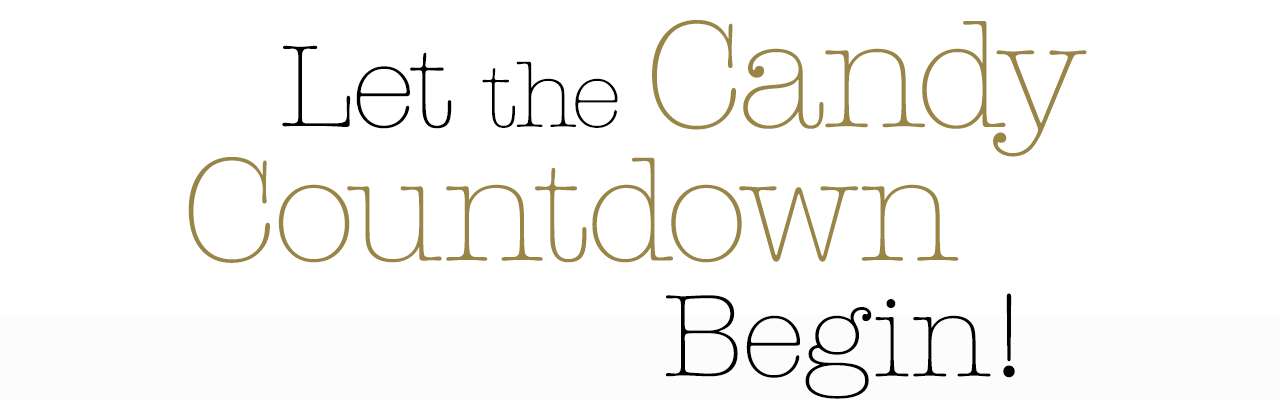Let the Candy Countdown Begin!