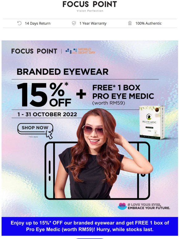 Branded eyewear up to 15% OFF & get 1 box of Pro Eye Medic for FREE!