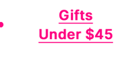 Gifts Under $45