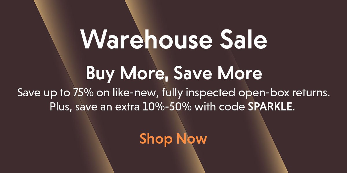 Warehouse Sale. Buy More, Save More.