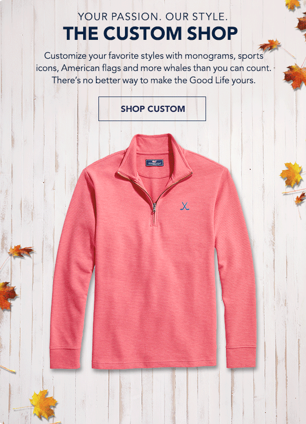 vineyard vines The Custom Shop Is OPEN Milled