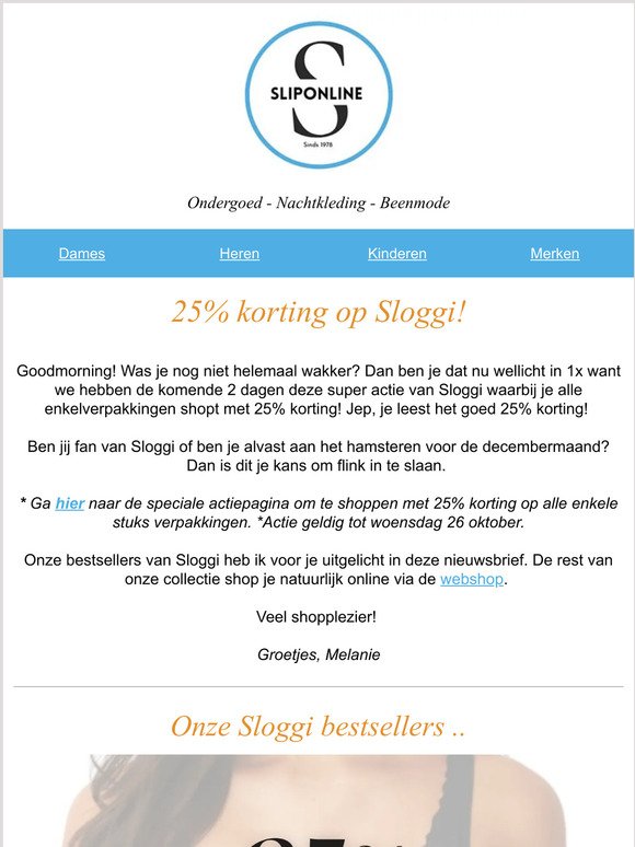 Hi , 25% korting op Sloggi!