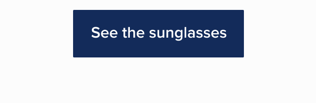 See the sunglasses