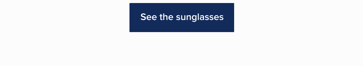 See the sunglasses