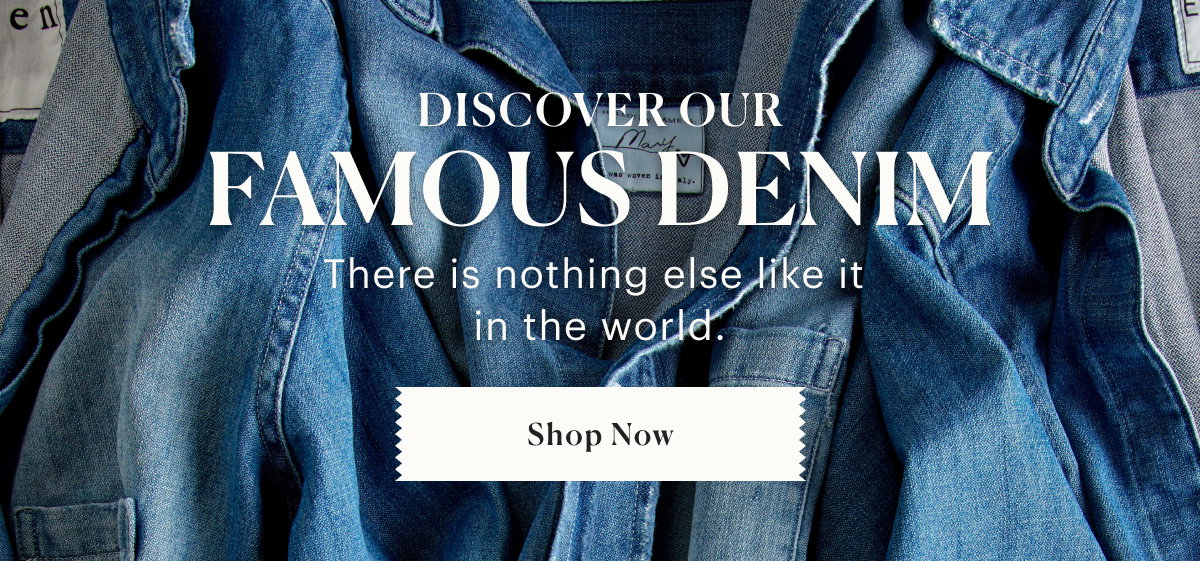 Discover our Famous Denim