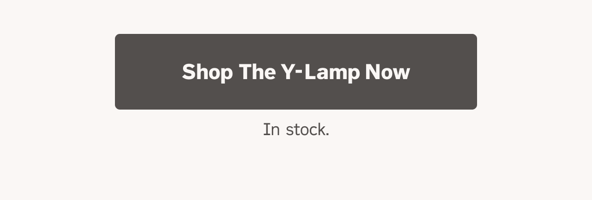 Shop The Y-Lamp Now