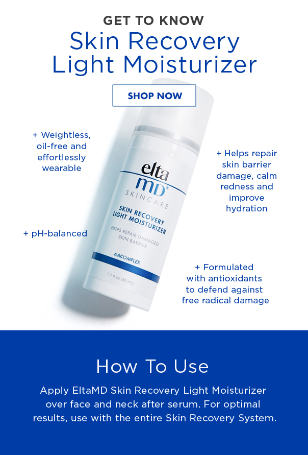 EltaMD Weightless Moisture That Repairs Your Barrier Get to Know