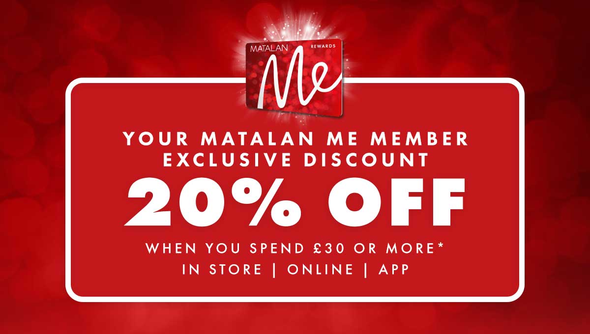 MATALAN - 20% Off When You Spend £30 Or More*