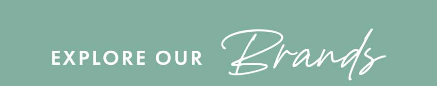 Explore Our Brands