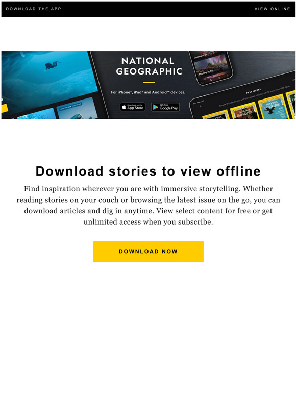 National Geographic Experience the Nat Geo app today! Free to download + get unlimited access