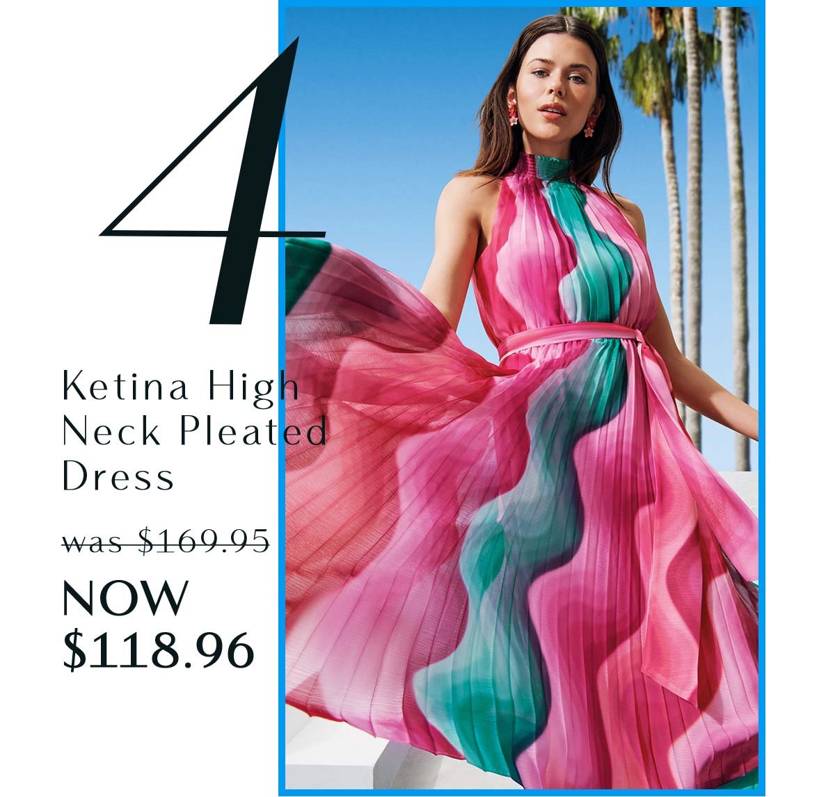4. Ketina High Neck Pleated Dress  was $169.95 NOW $118.96