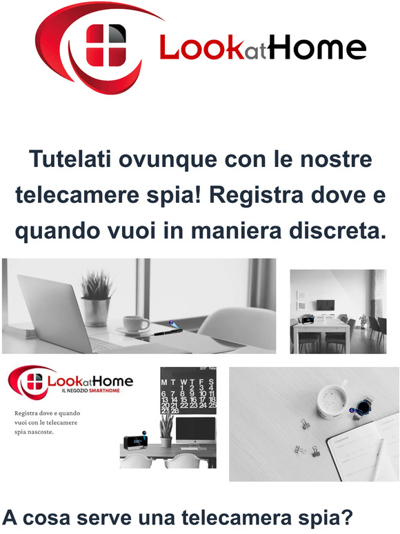 I nostri "mai più senza"? Le telecamere spia!