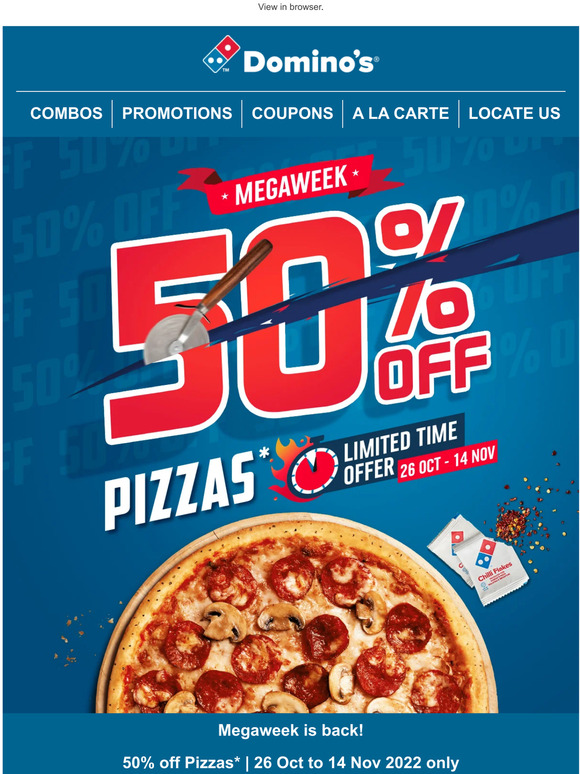 Domino's Singapore Megaweek is back with 50 off Pizzas! Milled