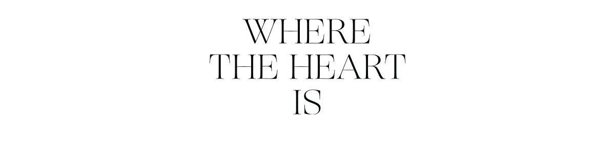 WHERE THE HEART IS
