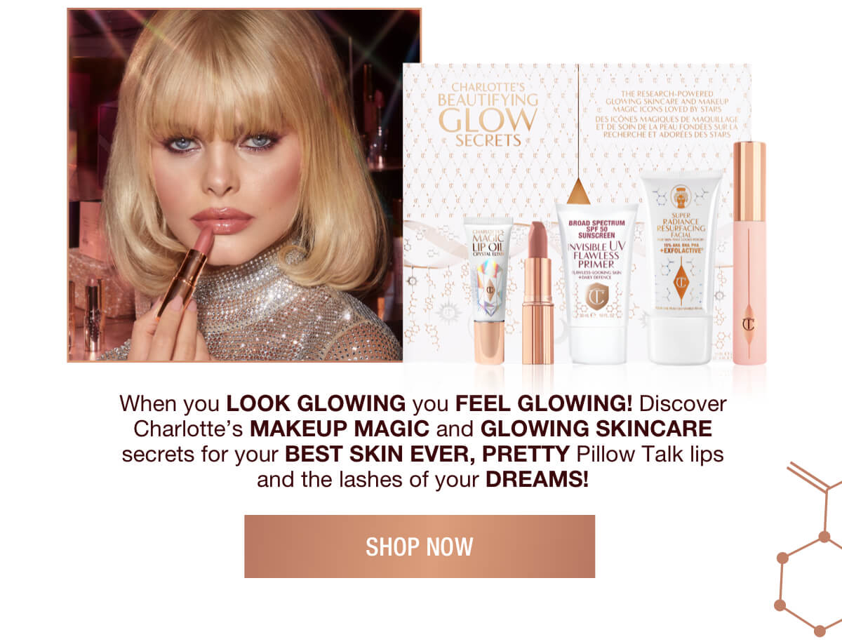 NEW! CHARLOTTE'S BEAUTIFYING GLOW SECRETS 