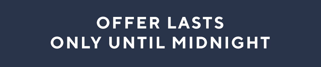 Save over £90 only until midnight