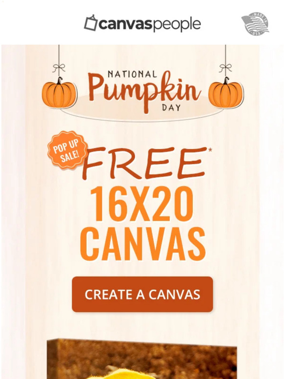 This free* 16x20 canvas has your name all over it