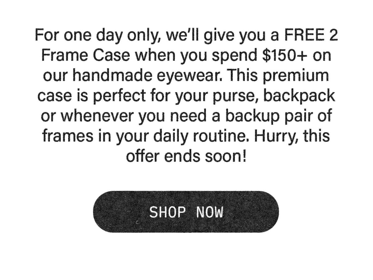 FREE 2 Frame Case ($25 value)