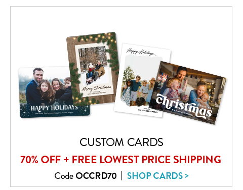 Custom cards 70 percent off plus free lowest price shipping. Code OCCRD70. Click to shop cards