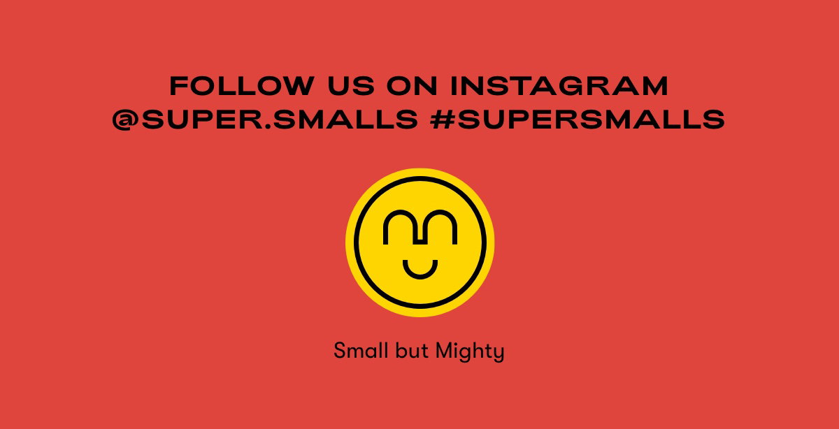 Stay Super! Your friends at Super Smalls