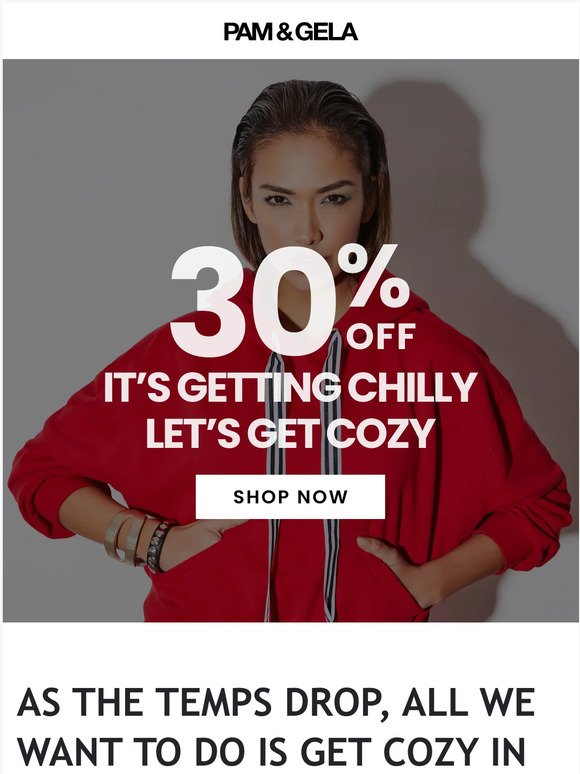 30% Off | It’s getting chilly, let’s get cozy!