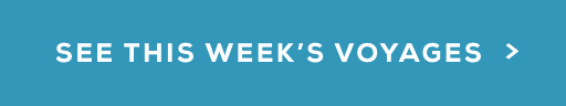 See This Week's Voyages >