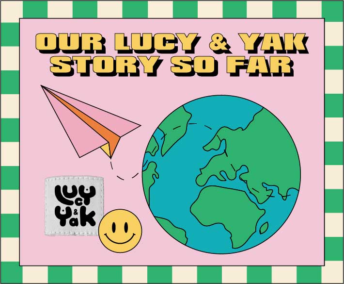 Lucy and Yak Our Lucy & Yak Story (so far!)