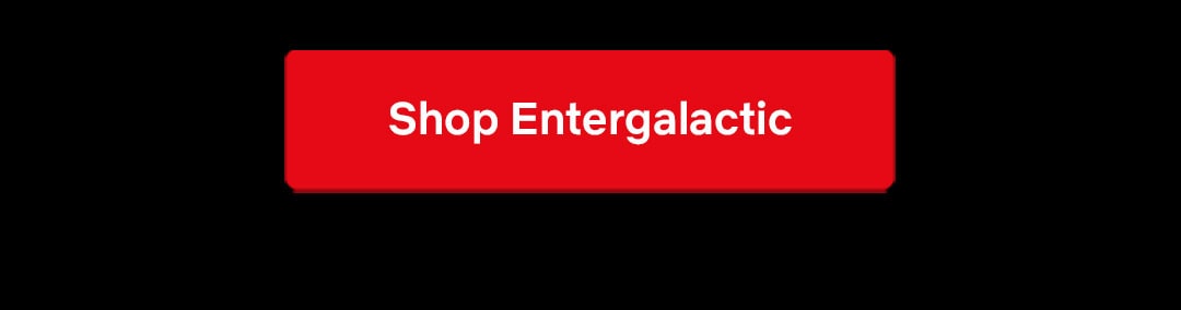 Shop Entergalactic