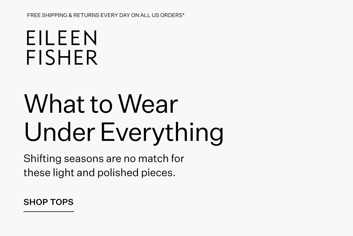 EILEEN FISHER What to Wear Under Everything Milled
