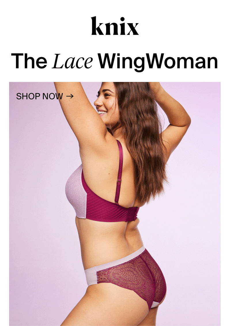 Knix CA: Your Go-To Wingwoman: Lace