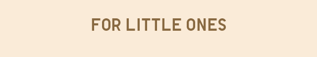 HEADER 3 - FOR LITTLE ONES