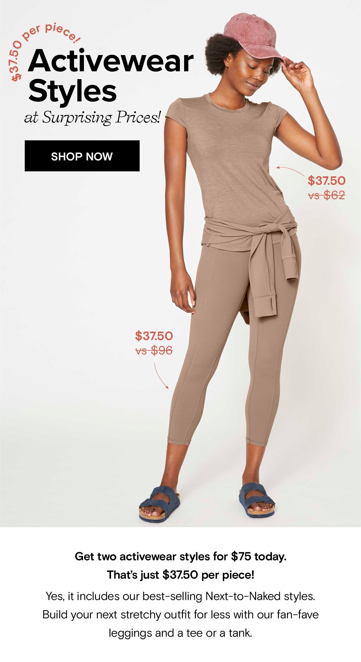 Activewear Styles at low prices!