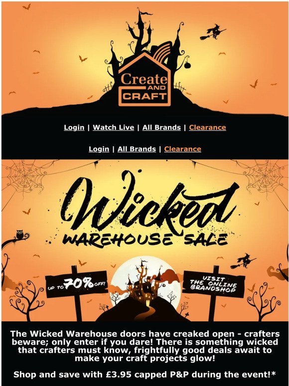 Up to 70% off with our spooktacular Halloween sale event - the Wicked Warehouse is open now!