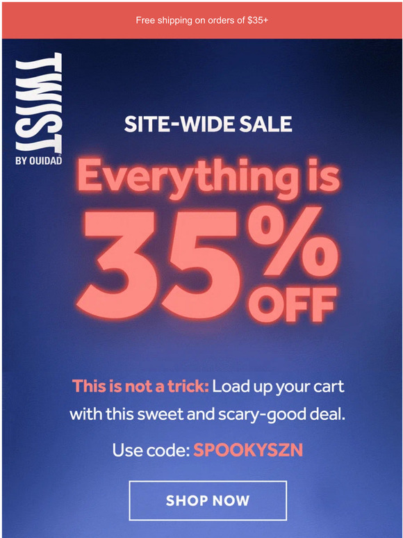 Not a trick: 35% off site-wide! 👻