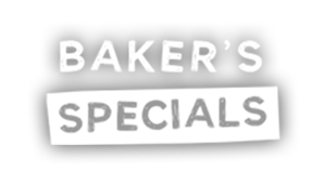 Baker's Specials