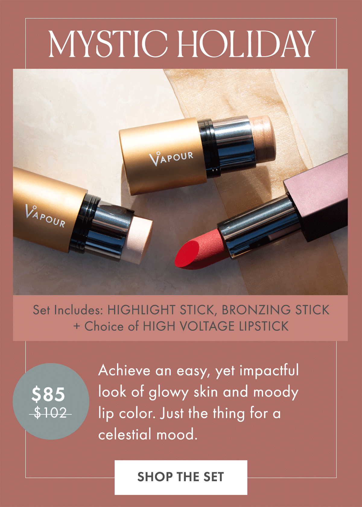 Mystic Holiday Set: High Voltage Lipstick of your choice, Highlight Stick and Bronzing Stick