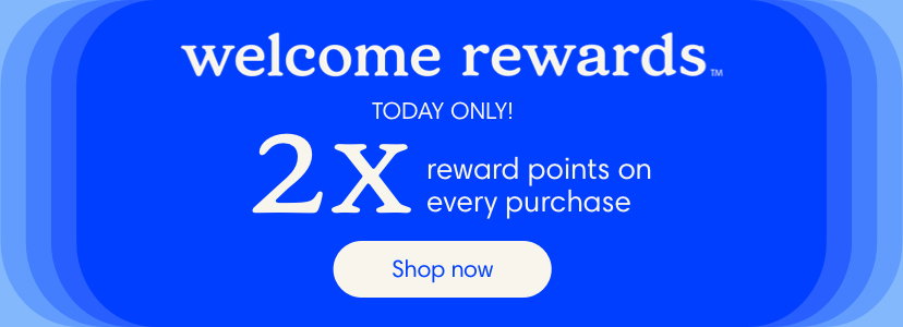 TODAY ONLY! 2x reward points on every purchase