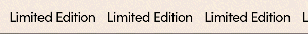 Limited Edition