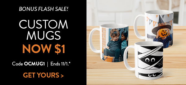 Bonus flash sale!  Custom mugs now $1 each.  Use code OCMUG1.  Offer ends November eleventh. Click to get your mug.