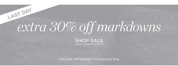 Extra 30% off Markdowns. Shop Now