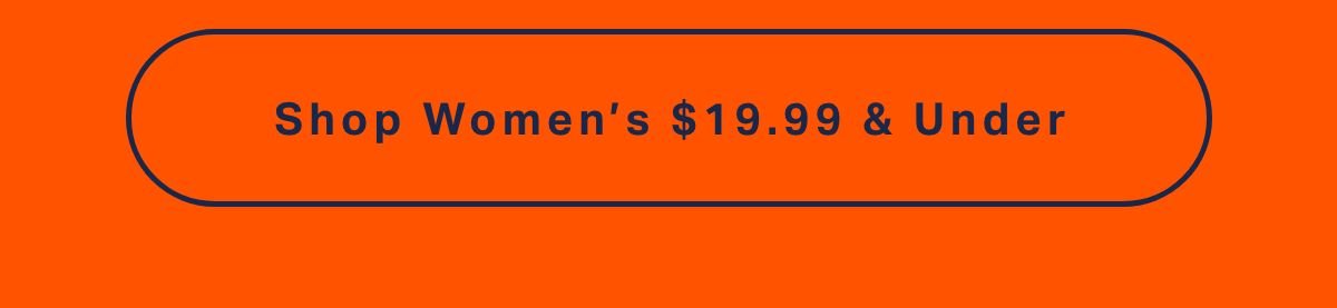 Shop Women's $19.99 & under