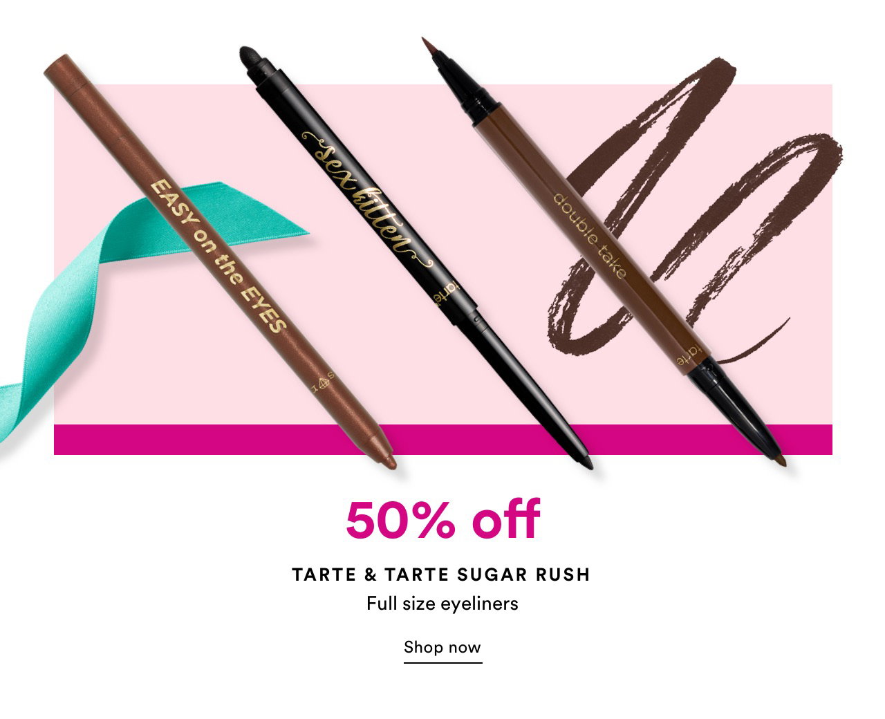 50% off Tarte & Tarte Sugar Rush | Full Size Eyeliners | Shop now