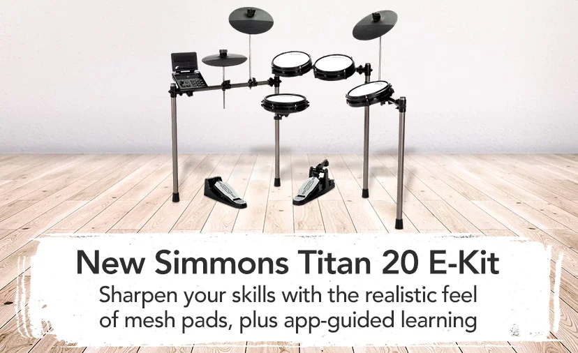 New Simmons Titan 20 E-Kit. Sharpen your skills with the realistic feel of mesh pads, plus app-guided learning. Shop Now