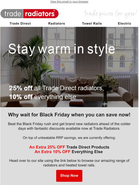 25% OFF now - Why wait for Black Friday?