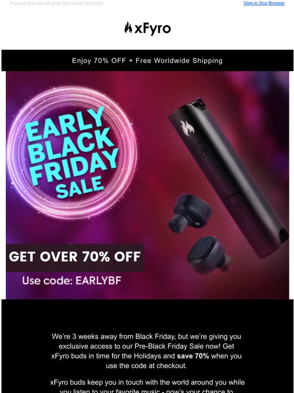 Think Friday can be more special? The Early Black Friday Sale Has Arrived!