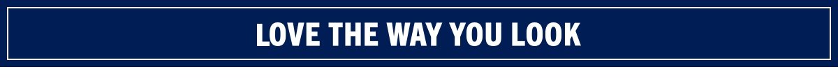 Love the way you look banner 