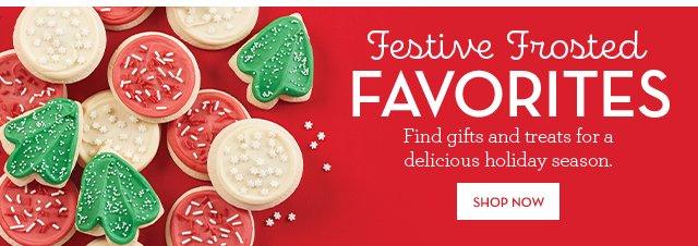 Festive Frosted Favorites - Find gifts and treats for a delicious holiday season.